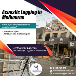 Acoustic lagging Melbourne